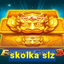 skolka slz